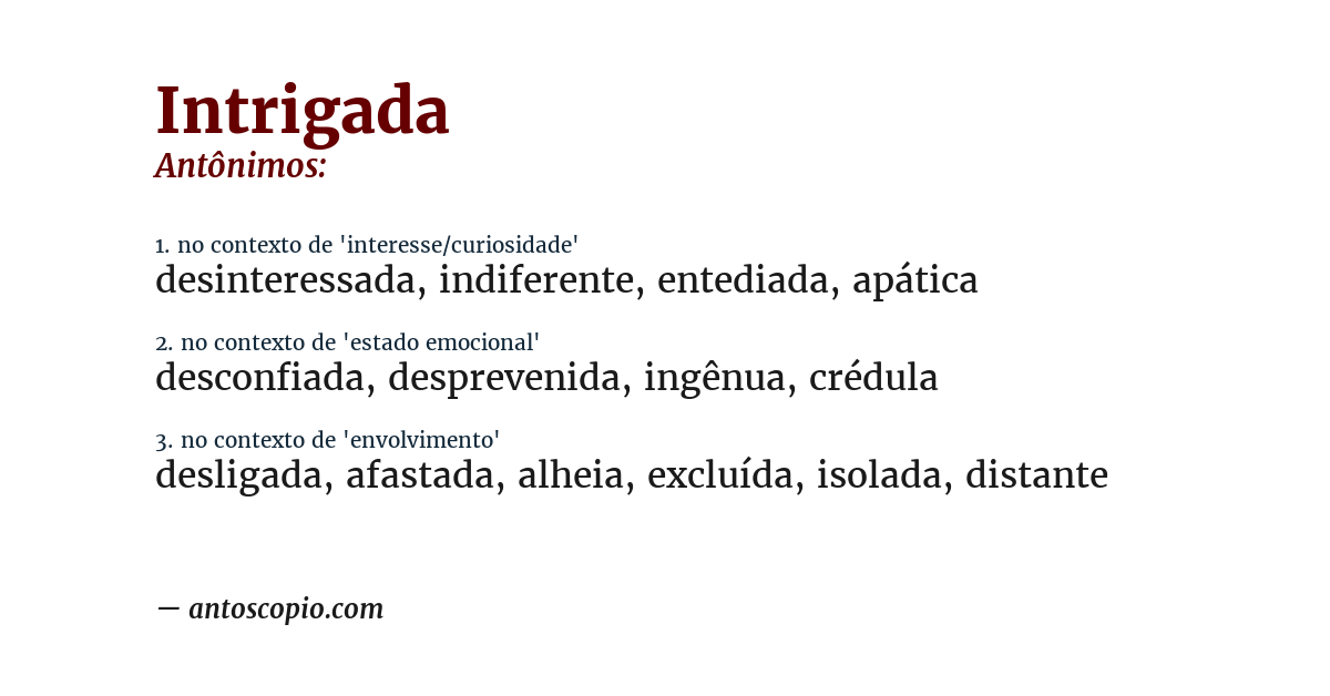 Antônimo de intrigada