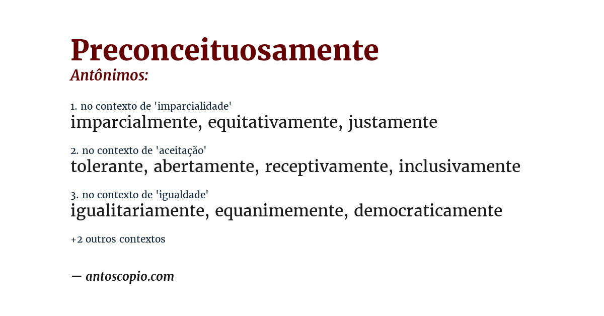 Antônimo de preconceituosamente