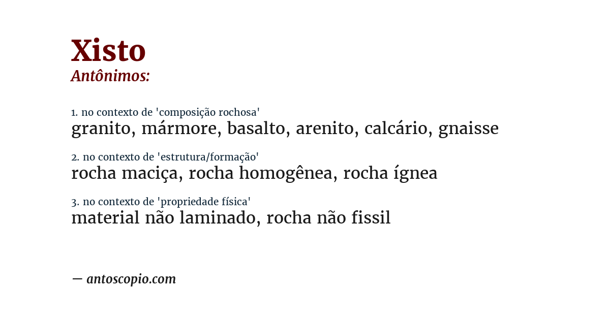 Antônimo de xisto
