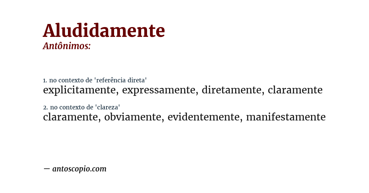 Antônimo de aludidamente