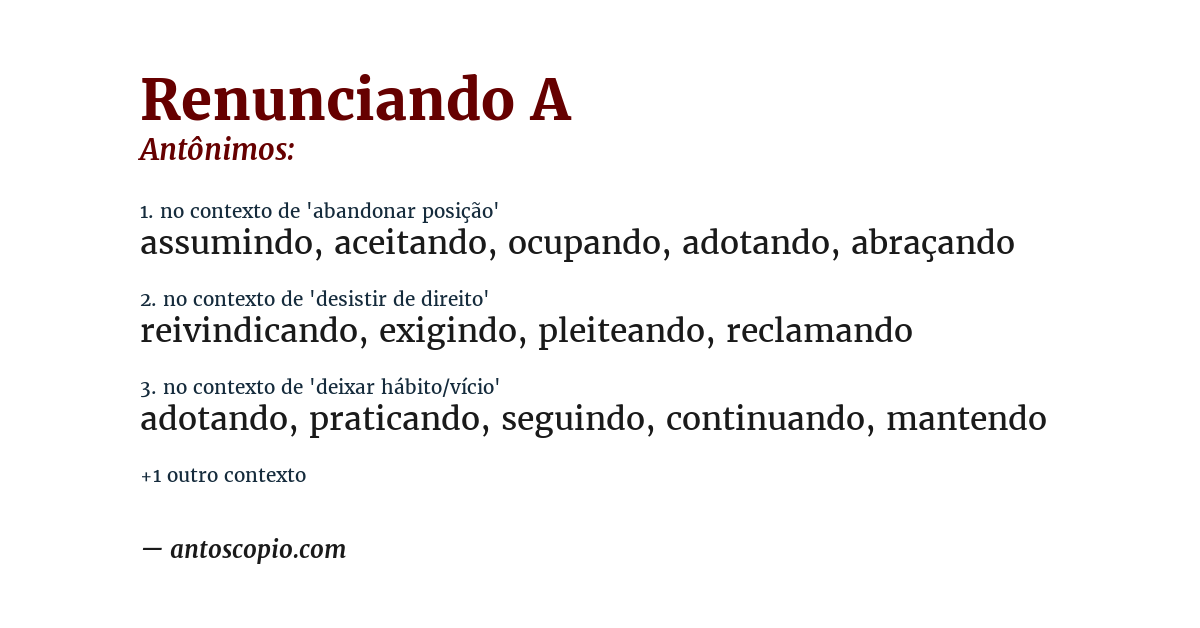 Antônimo de renunciando a