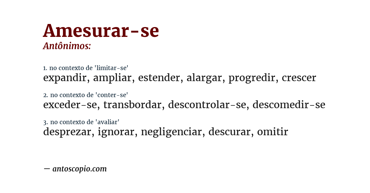 Antônimo de amesurar-se