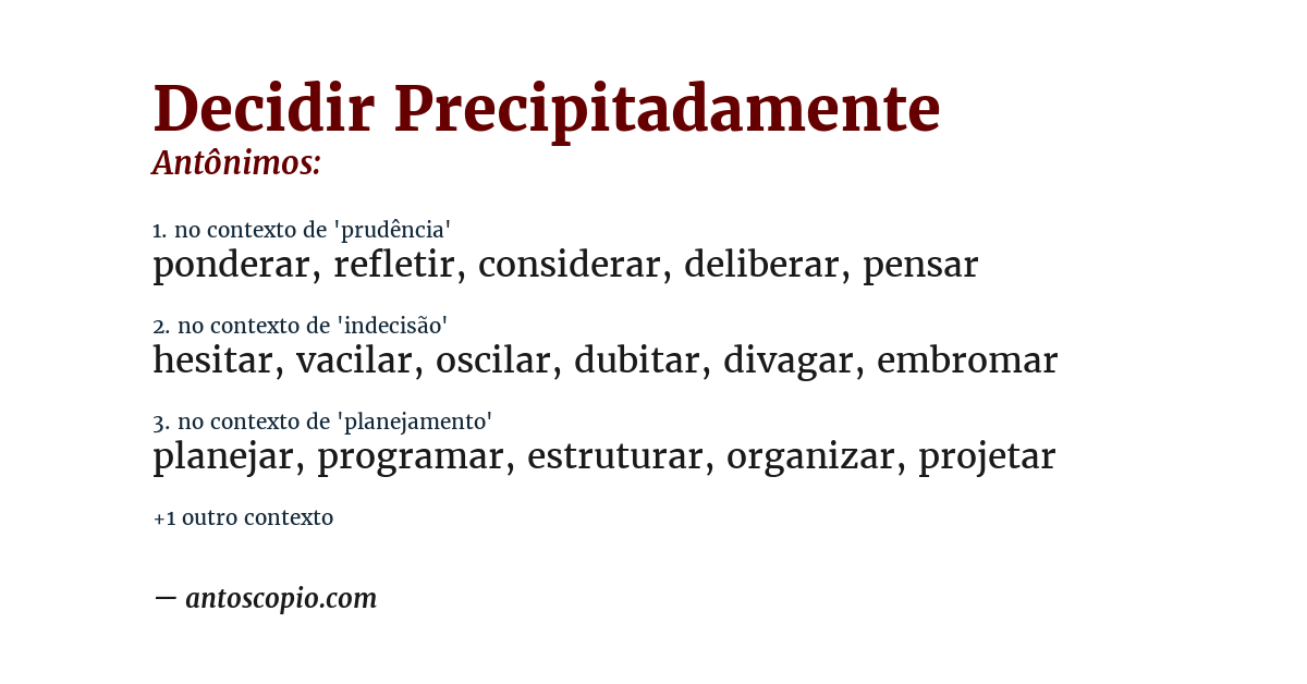 Antônimo de decidir precipitadamente