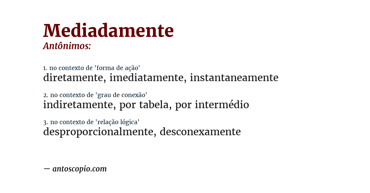 Antônimo de mediadamente