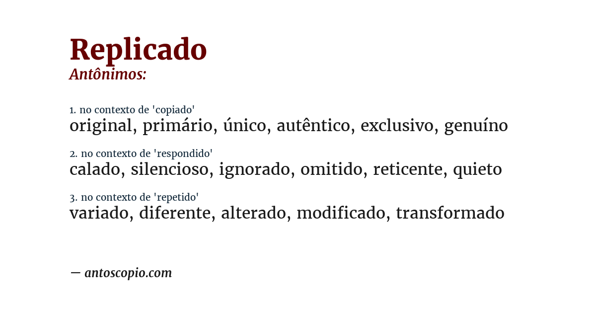Antônimo de replicado