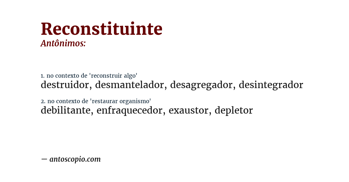 Antônimo de reconstituinte