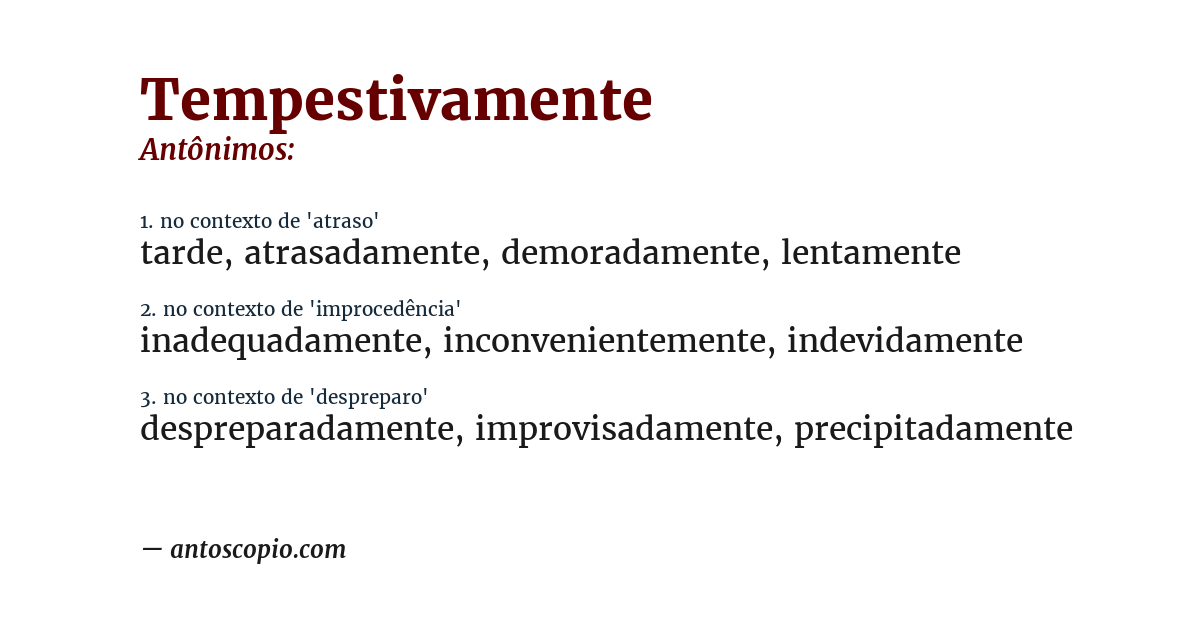 Antônimo de tempestivamente