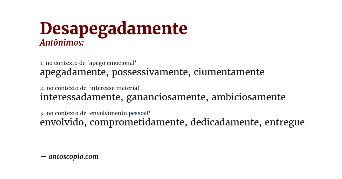 Antônimo de desapegadamente