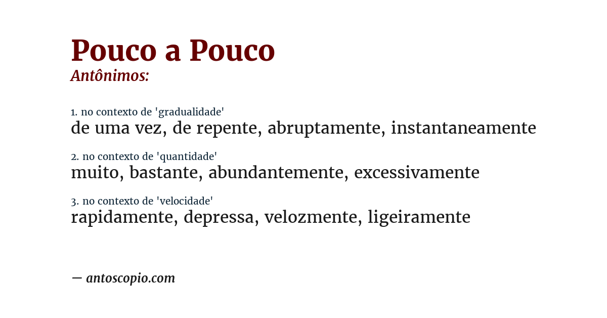 Antônimo de pouco a pouco