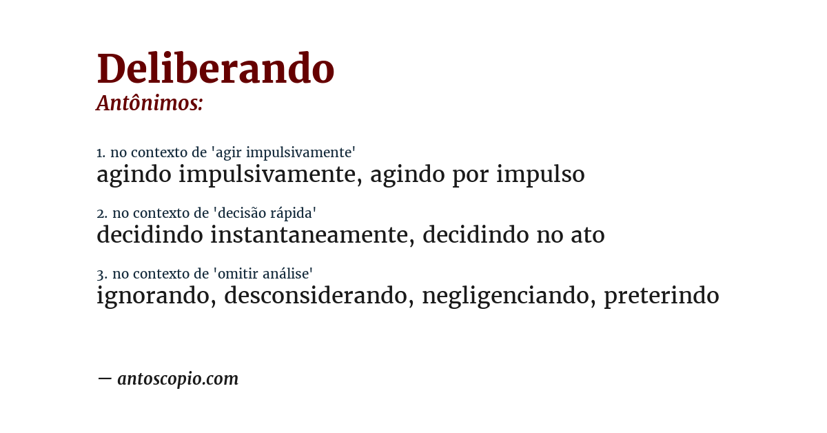 Antônimo de deliberando