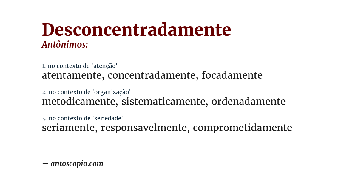 Antônimo de desconcentradamente