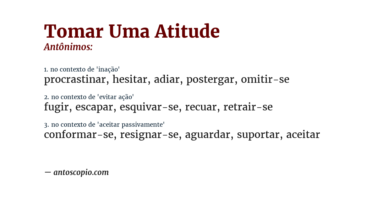 Antônimo de tomar uma atitude