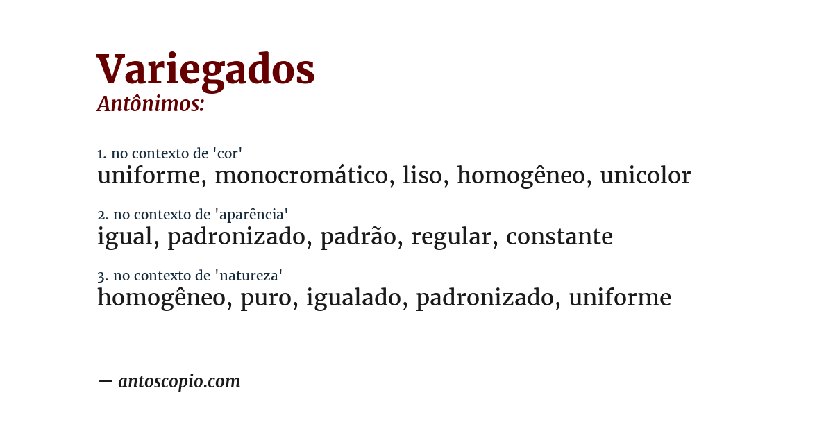 Antônimo de variegados