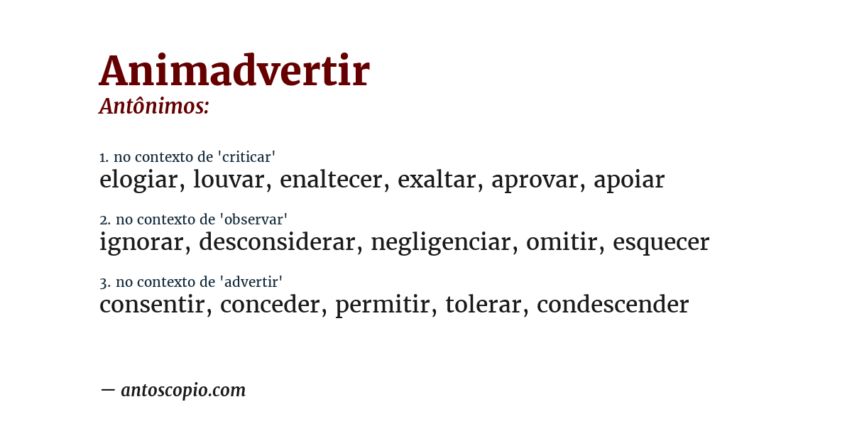 Antônimo de animadvertir