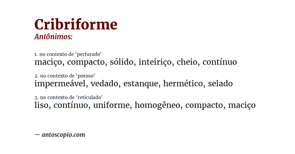 Antônimo de cribriforme