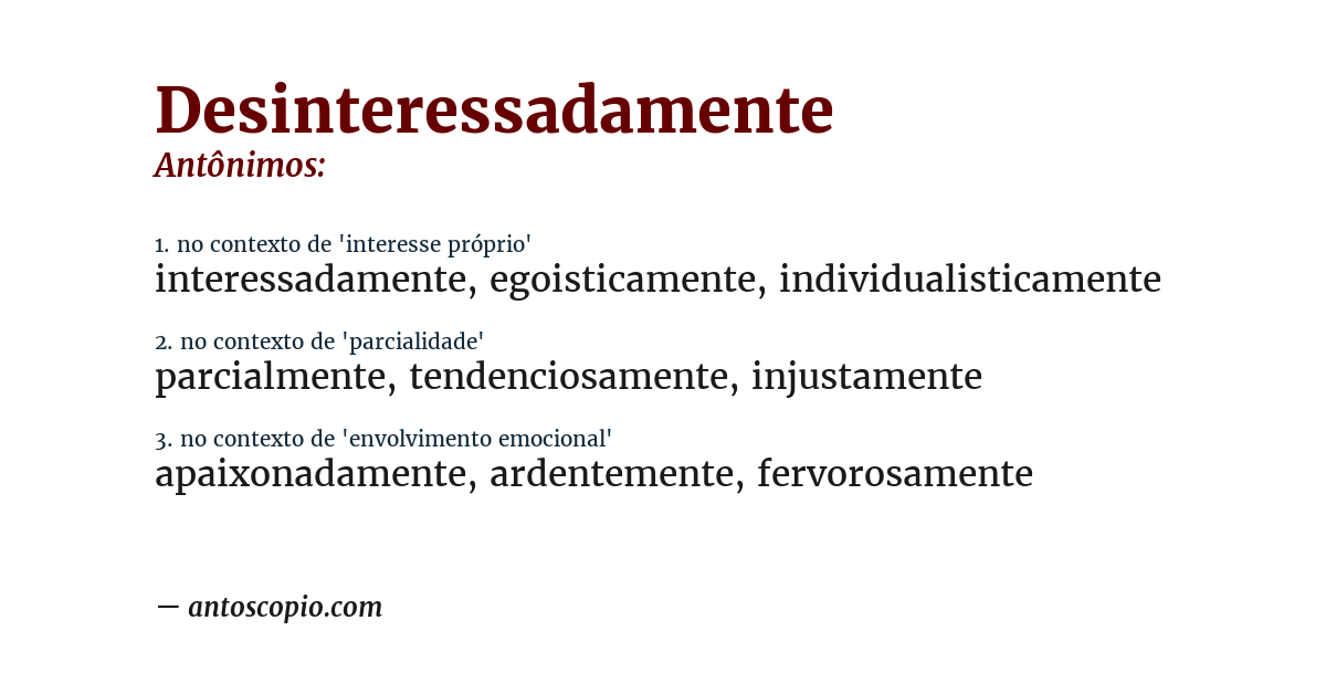 Antônimo de desinteressadamente