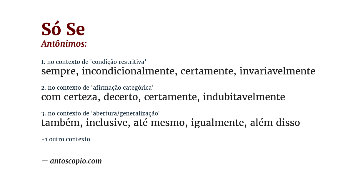 Antônimo de só se