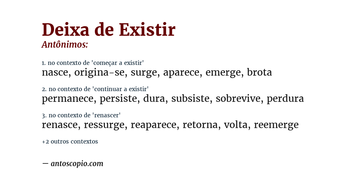 Antônimo de deixa de existir