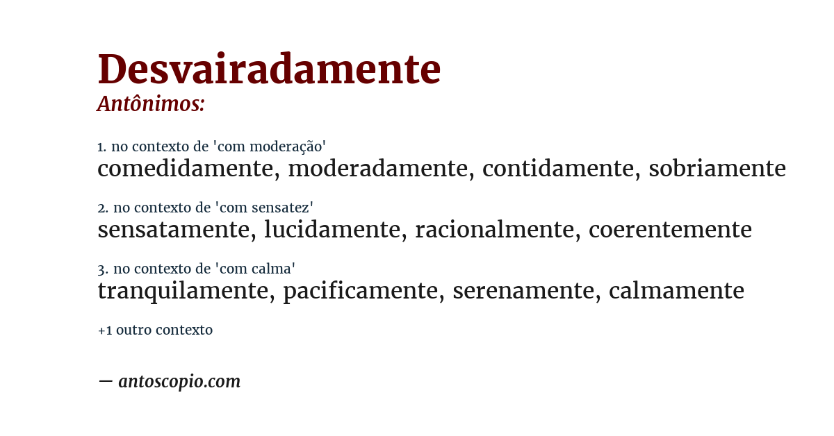 Antônimo de desvairadamente