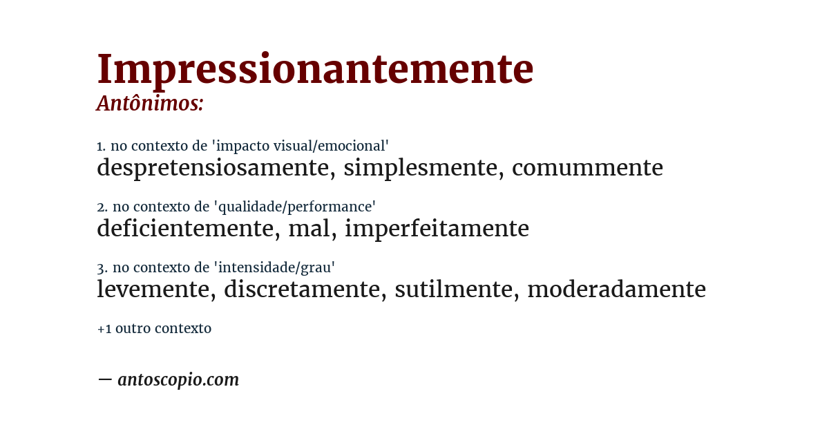 Antônimo de impressionantemente
