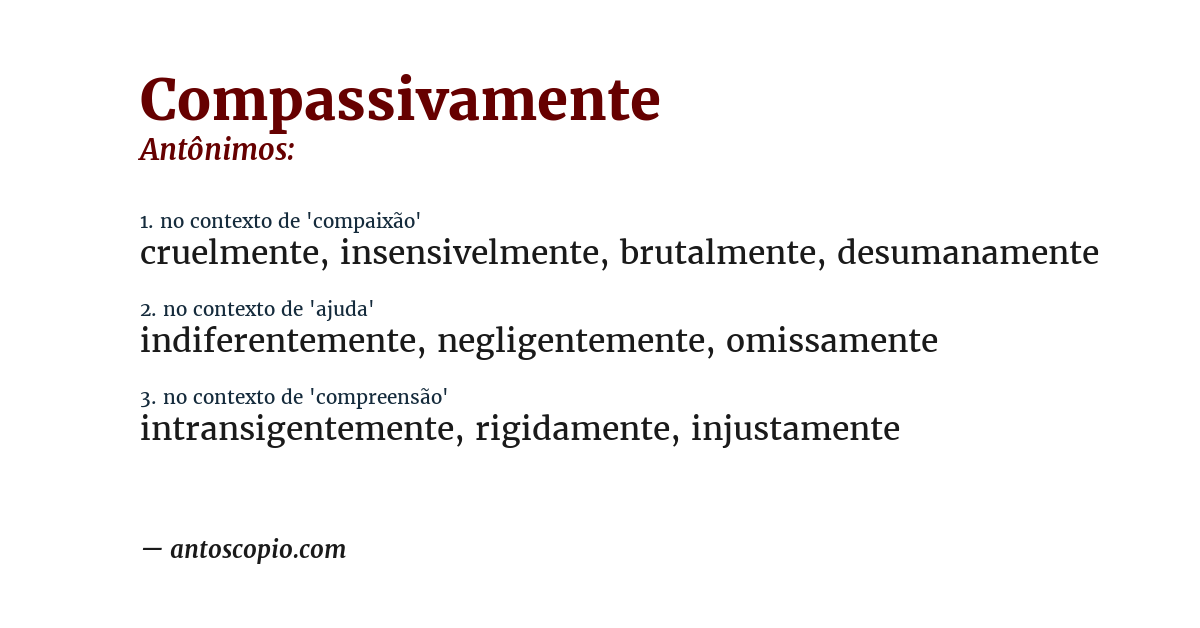 Antônimo de compassivamente