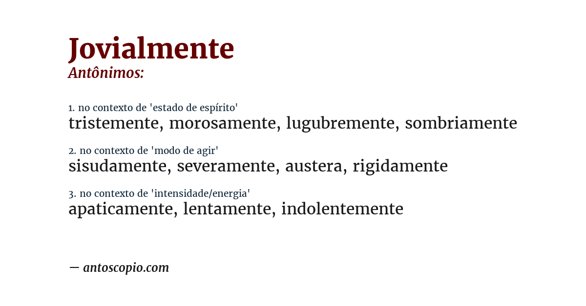 Antônimo de jovialmente