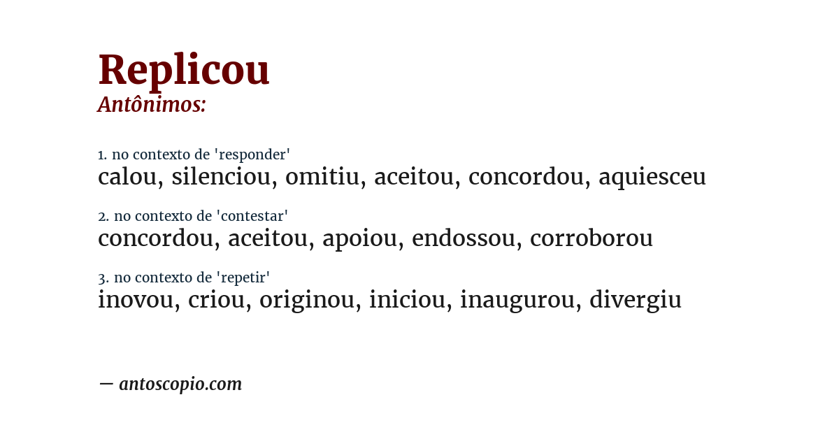 Antônimo de replicou