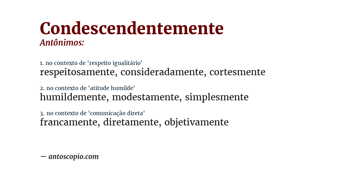 Antônimo de condescendentemente