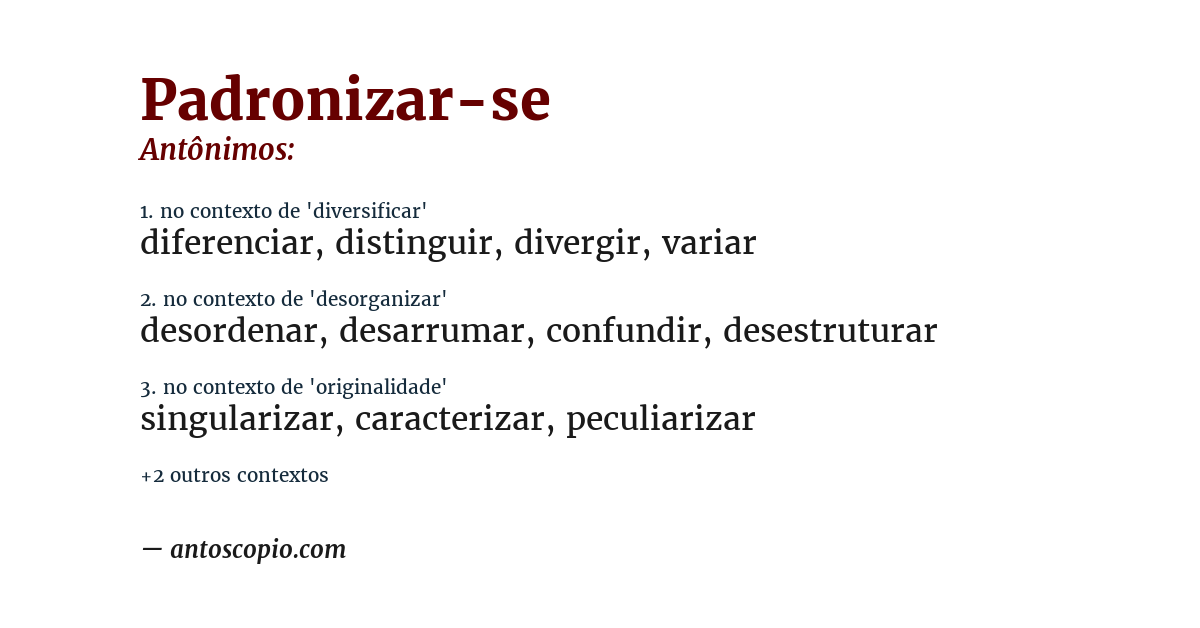 Antônimo de padronizar-se