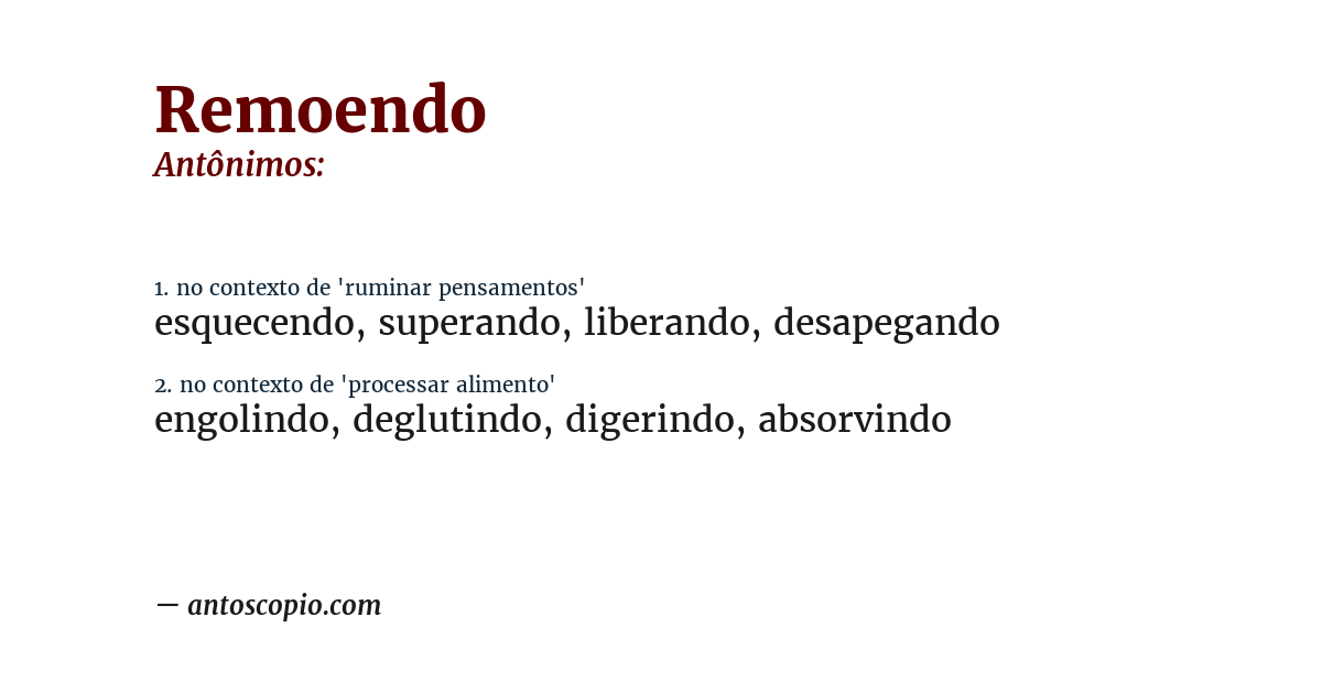 Antônimo de remoendo