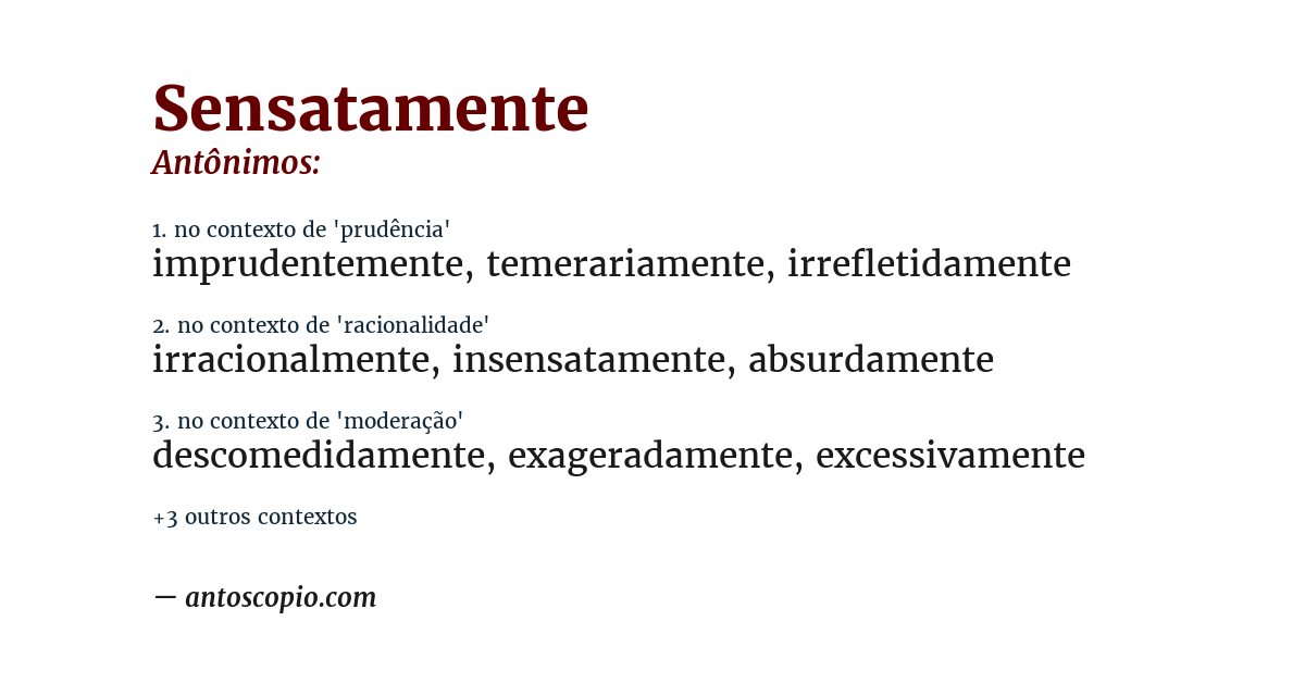 Antônimo de sensatamente