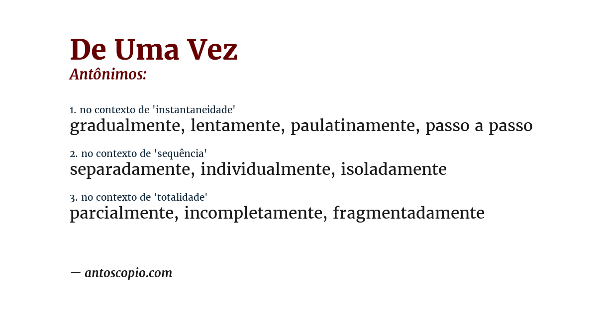 Antônimo de de uma vez