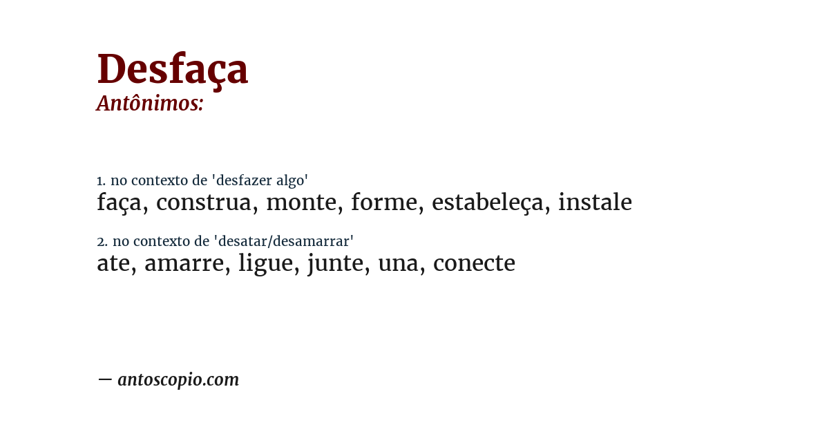 Antônimo de desfaça