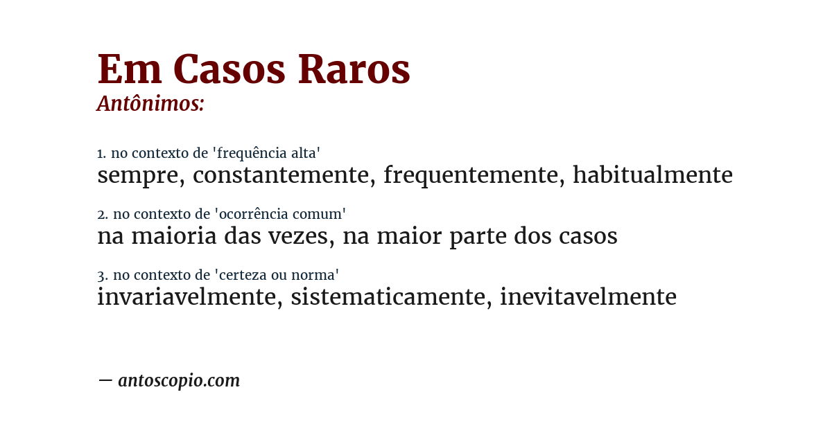 Antônimo de em casos raros