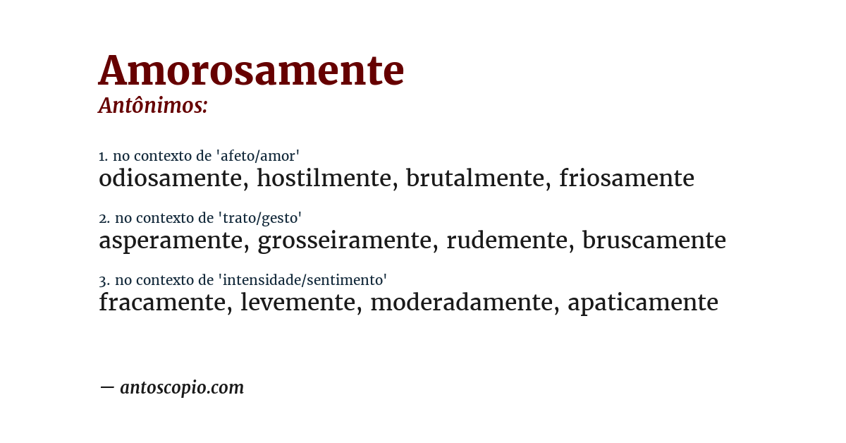 Antônimo de amorosamente