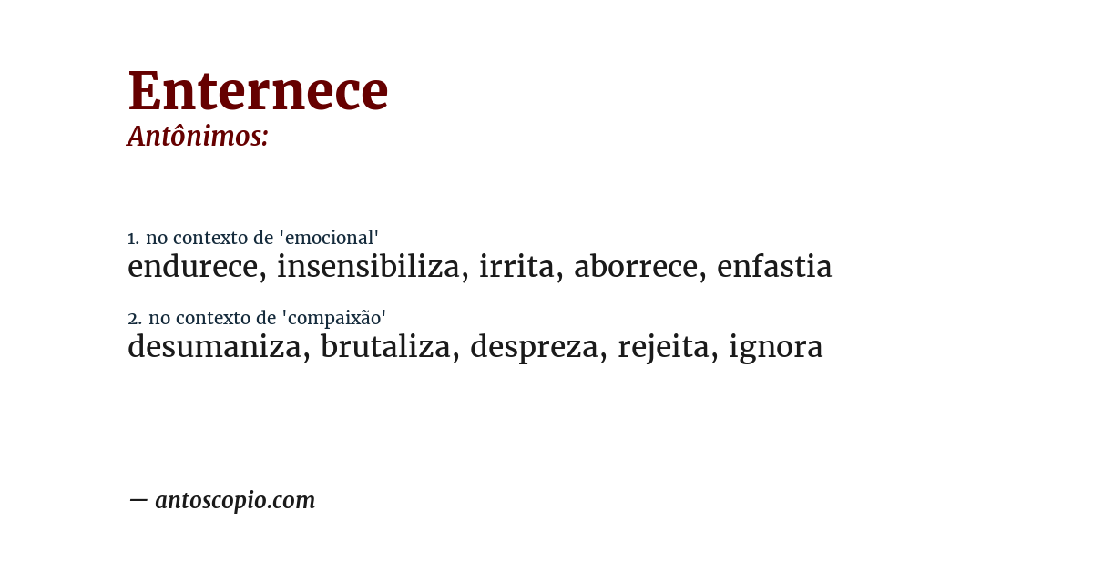 Antônimo de enternece