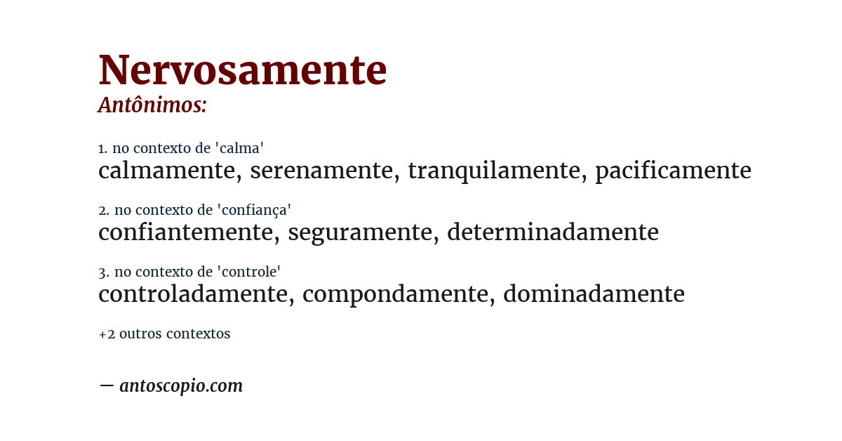 Antônimo de nervosamente