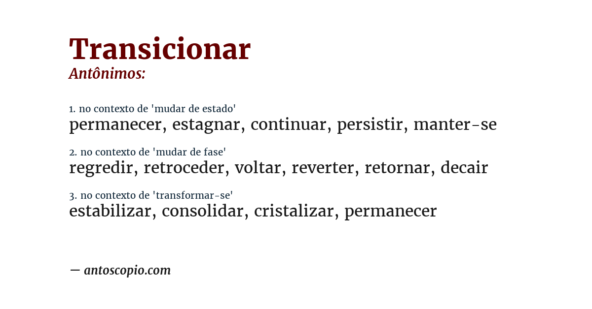 Antônimo de transicionar