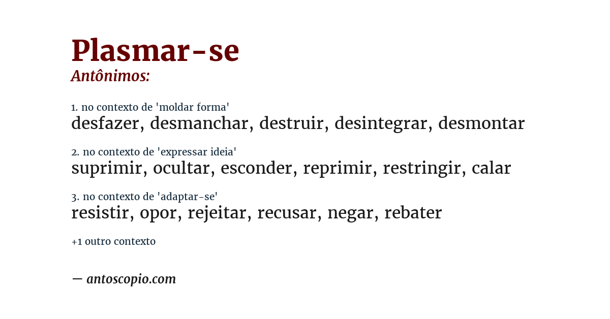 Antônimo de plasmar-se