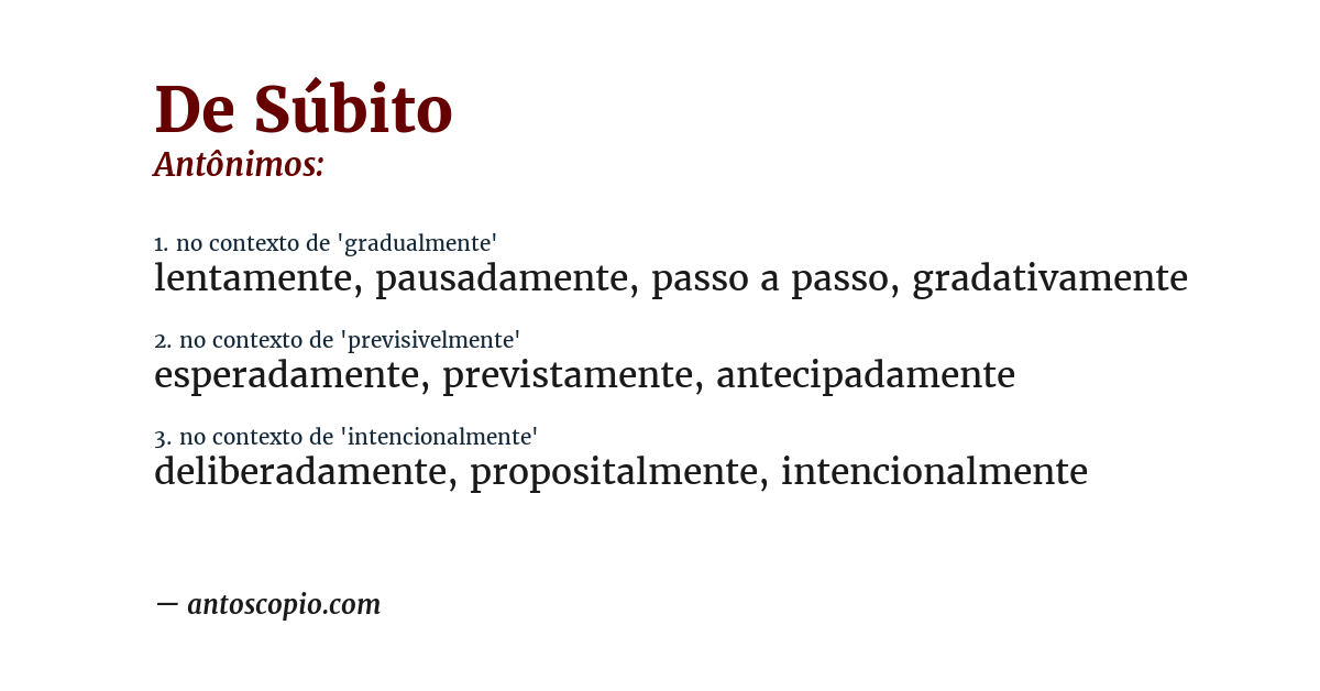 Antônimo de de súbito