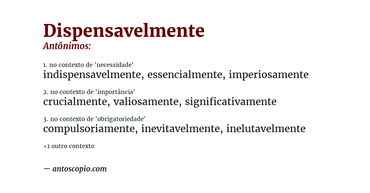 Antônimo de dispensavelmente