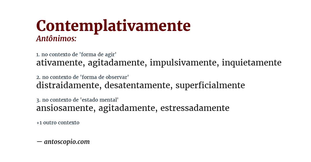 Antônimo de contemplativamente