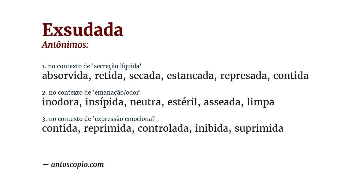 Antônimo de exsudada