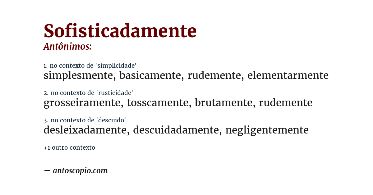 Antônimo de sofisticadamente