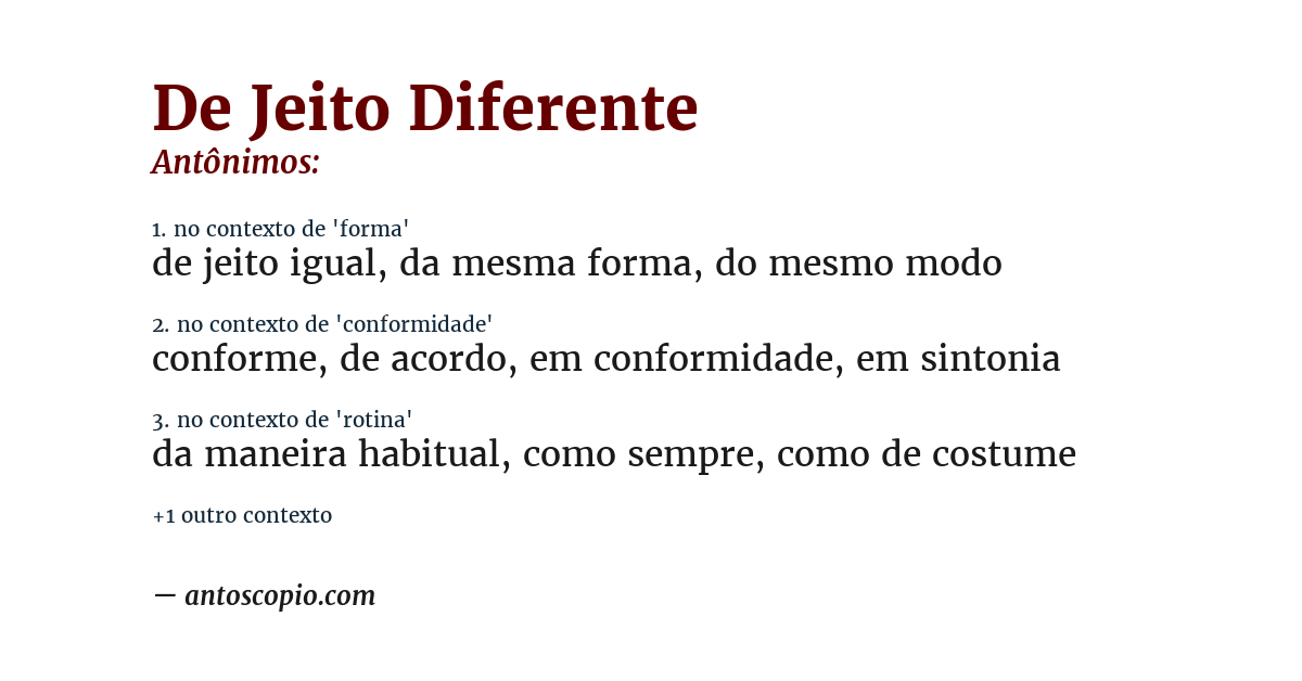 Antônimo de de jeito diferente