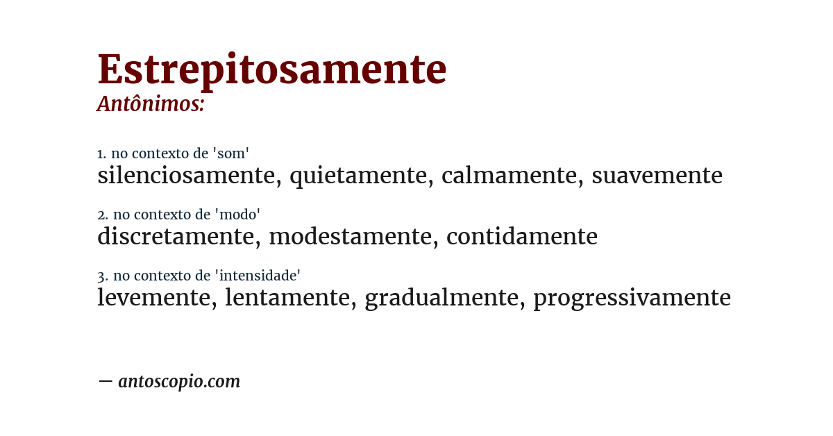 Antônimo de estrepitosamente