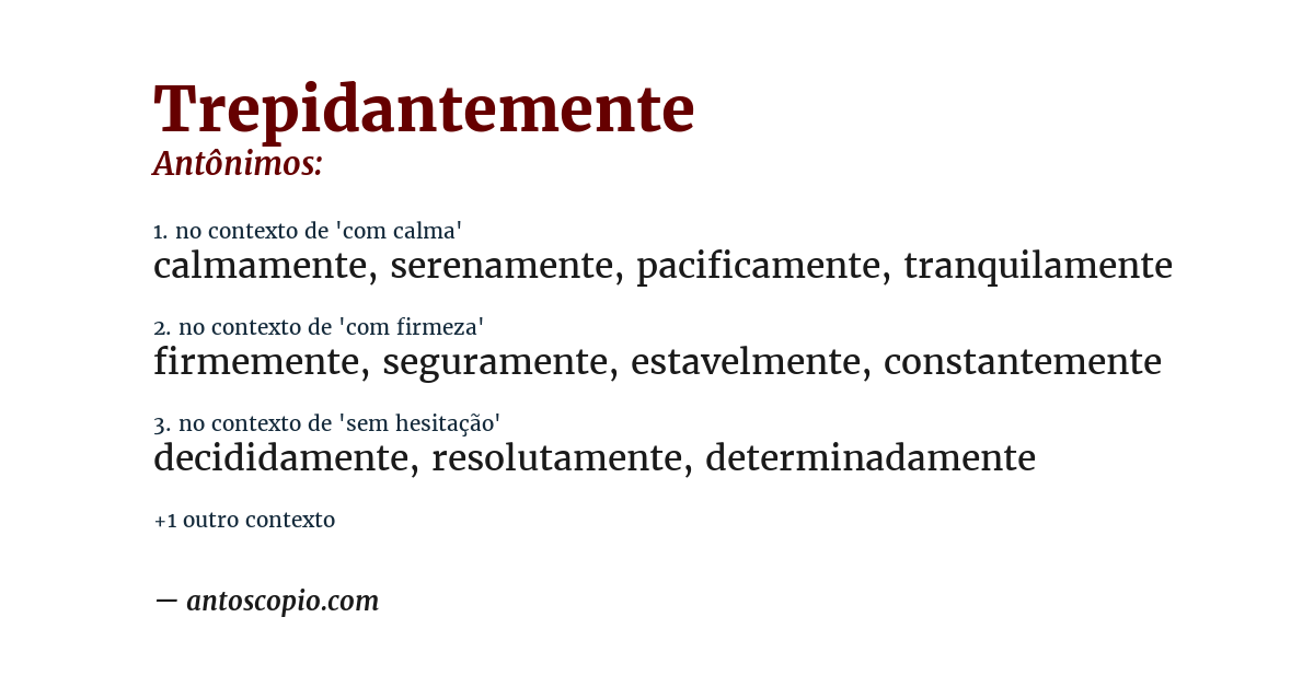 Antônimo de trepidantemente