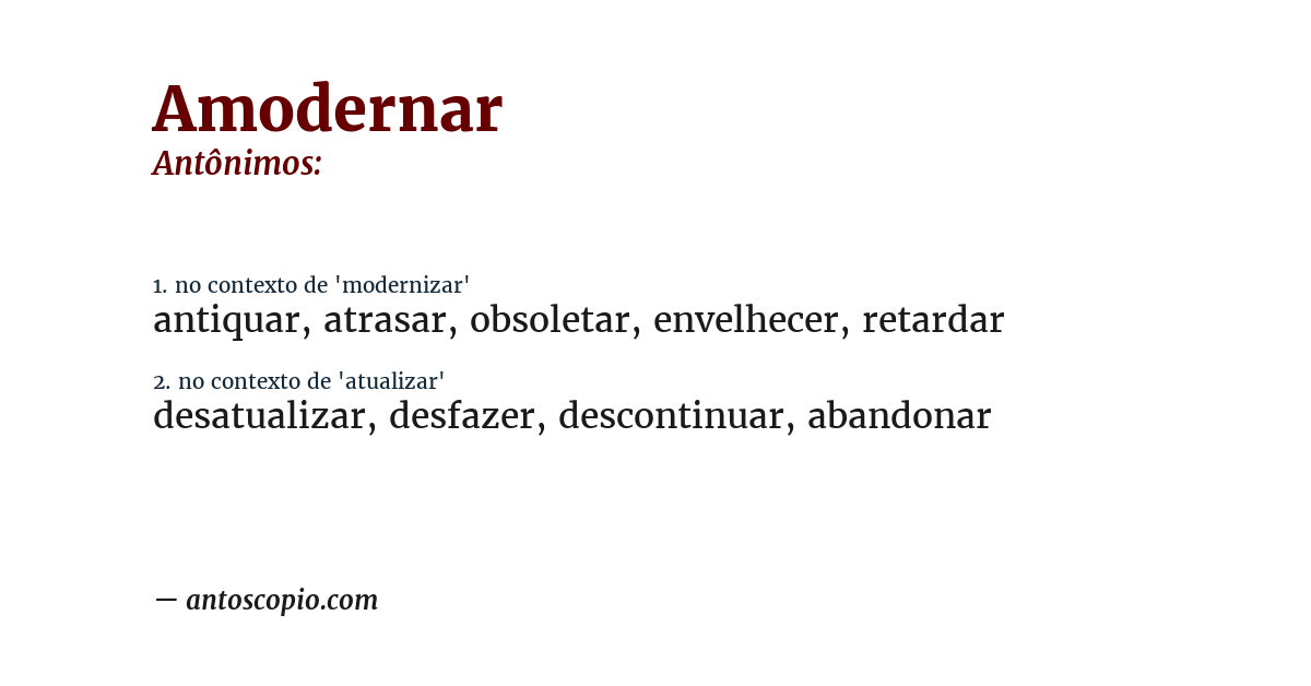 Antônimo de amodernar
