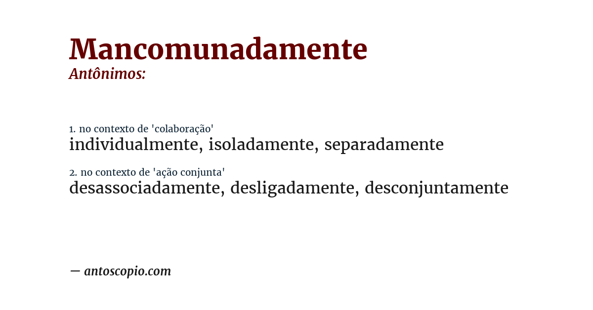 Antônimo de mancomunadamente