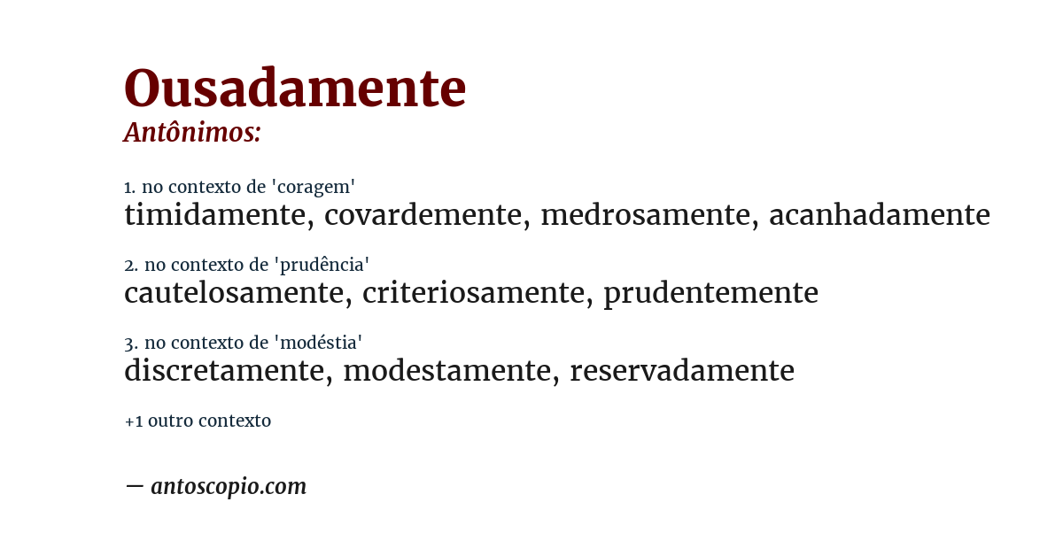 Antônimo de ousadamente
